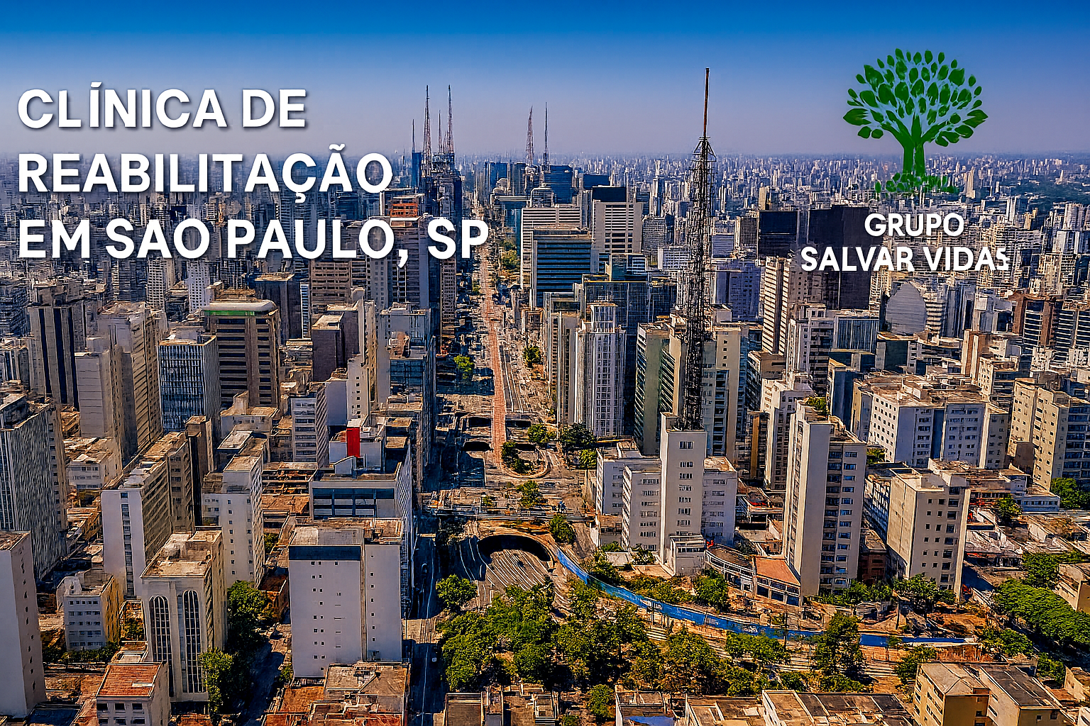 Vista aérea da cidade de São Paulo com destaque para Clínica de Reabilitação do Grupo Salvar Vidas, referência em tratamento contra dependência química e saúde mental.