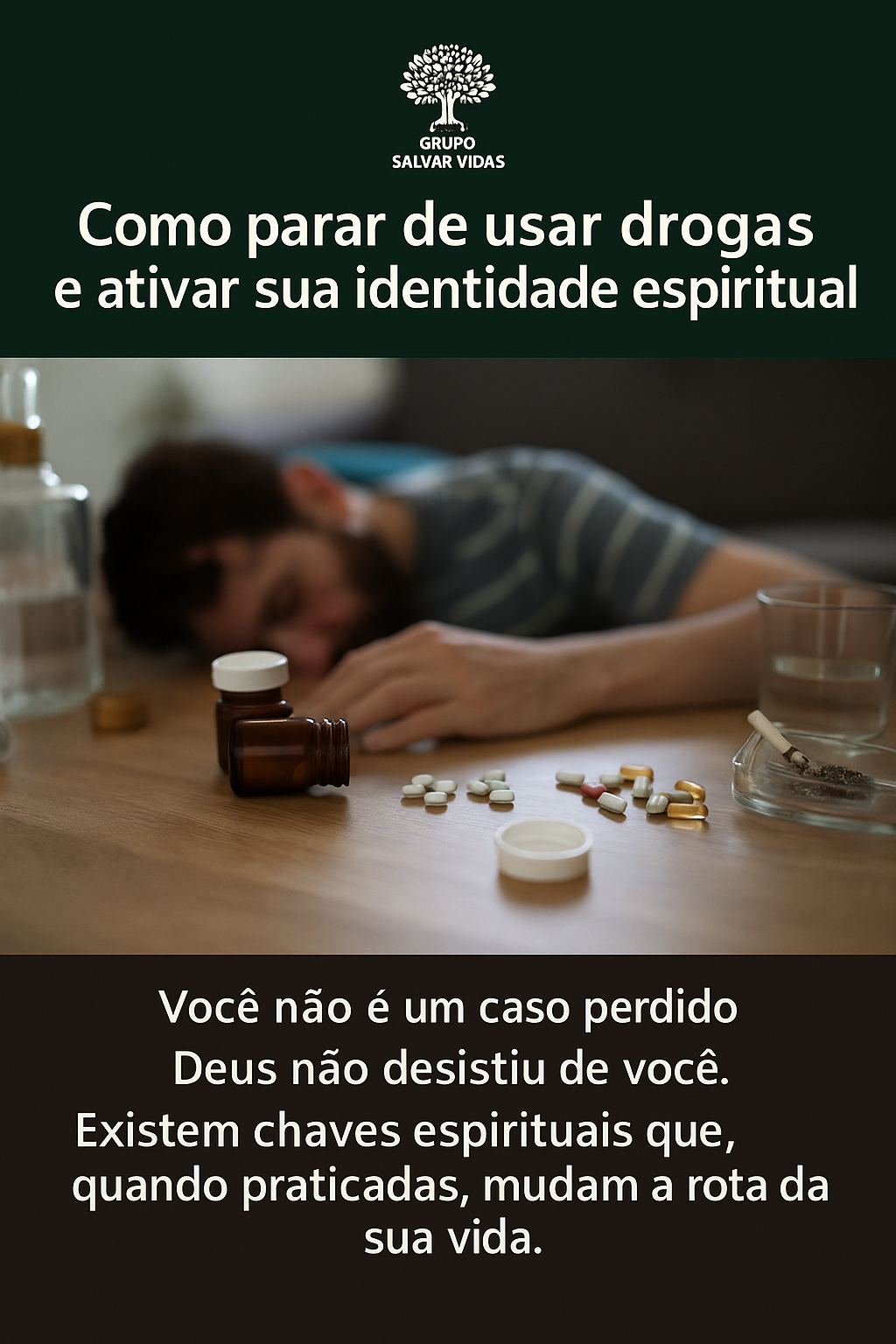 Como parar de usar drogas e ativar sua identidade espiritual — Grupo Salvar Vidas